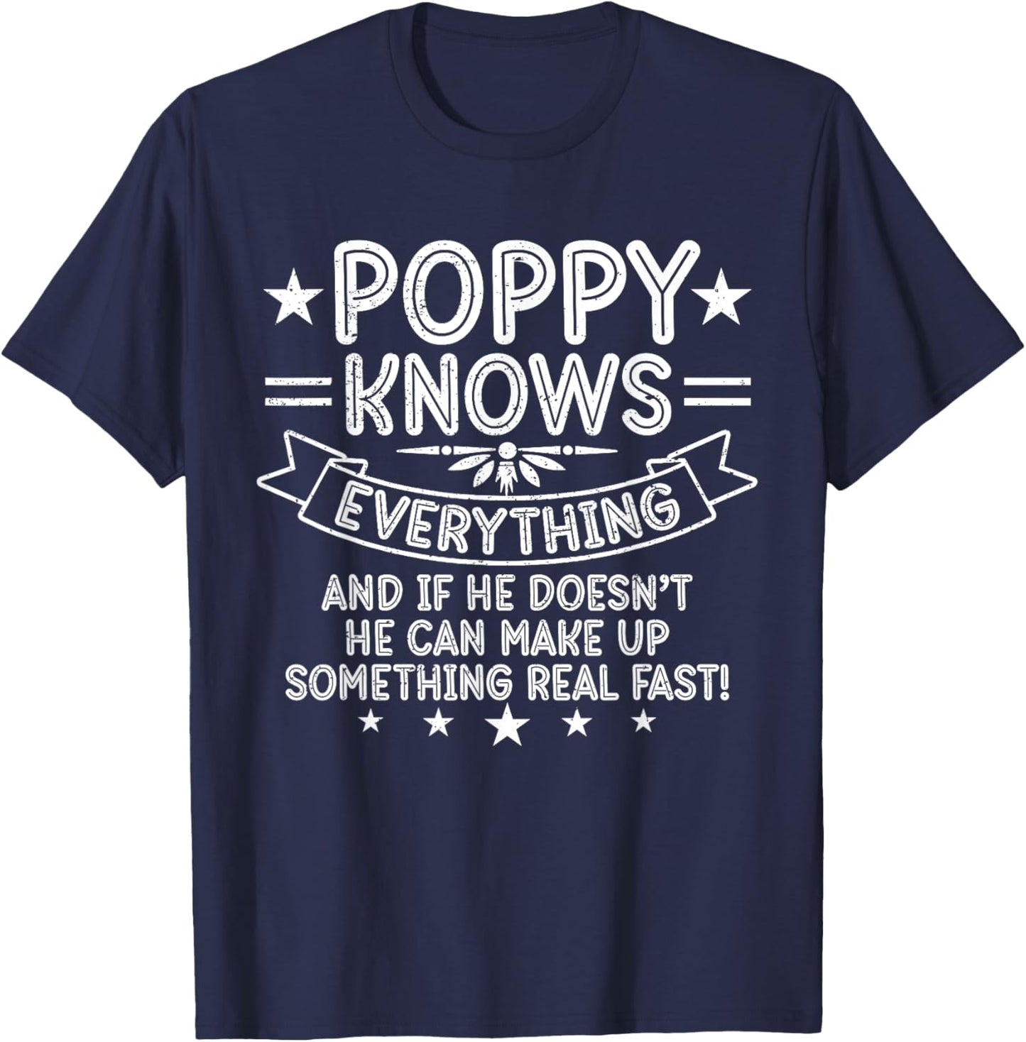 Poppy Knows Everything Funny Grandpa Father's Day T-Shirt - T-Shirt | Navy