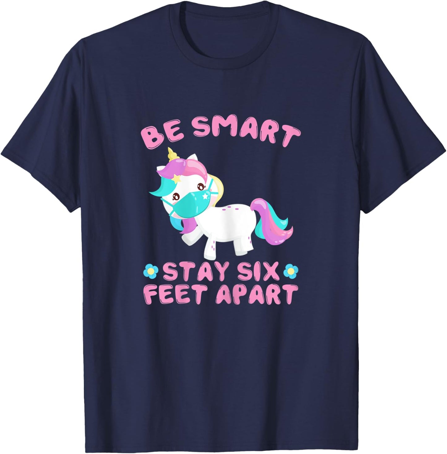 Stay 6 Feet Apart Funny Social Distancing Face Mask Unicorn T-Shirt - T-Shirt | Navy