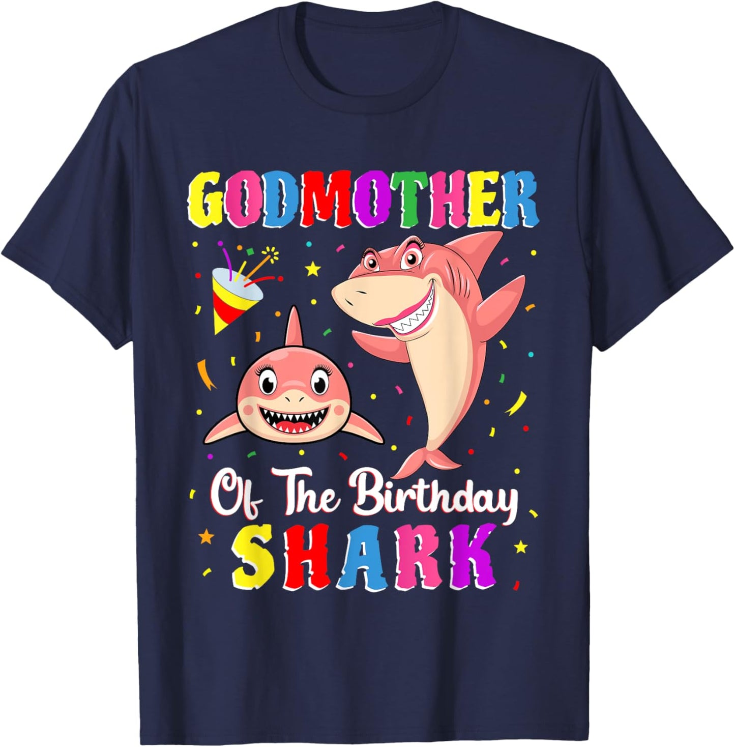 Godmother Of The Shark Birthday Family Birthday Goddaughter T-Shirt - T-Shirt | Navy