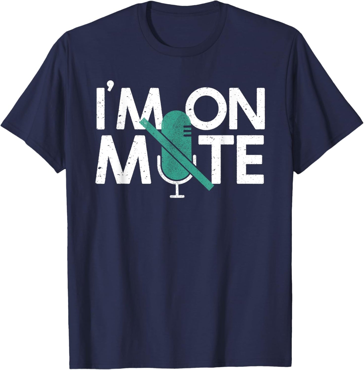 I'm On Mute Gift Women Virtual Meeting T-Shirt - T-Shirt | Navy