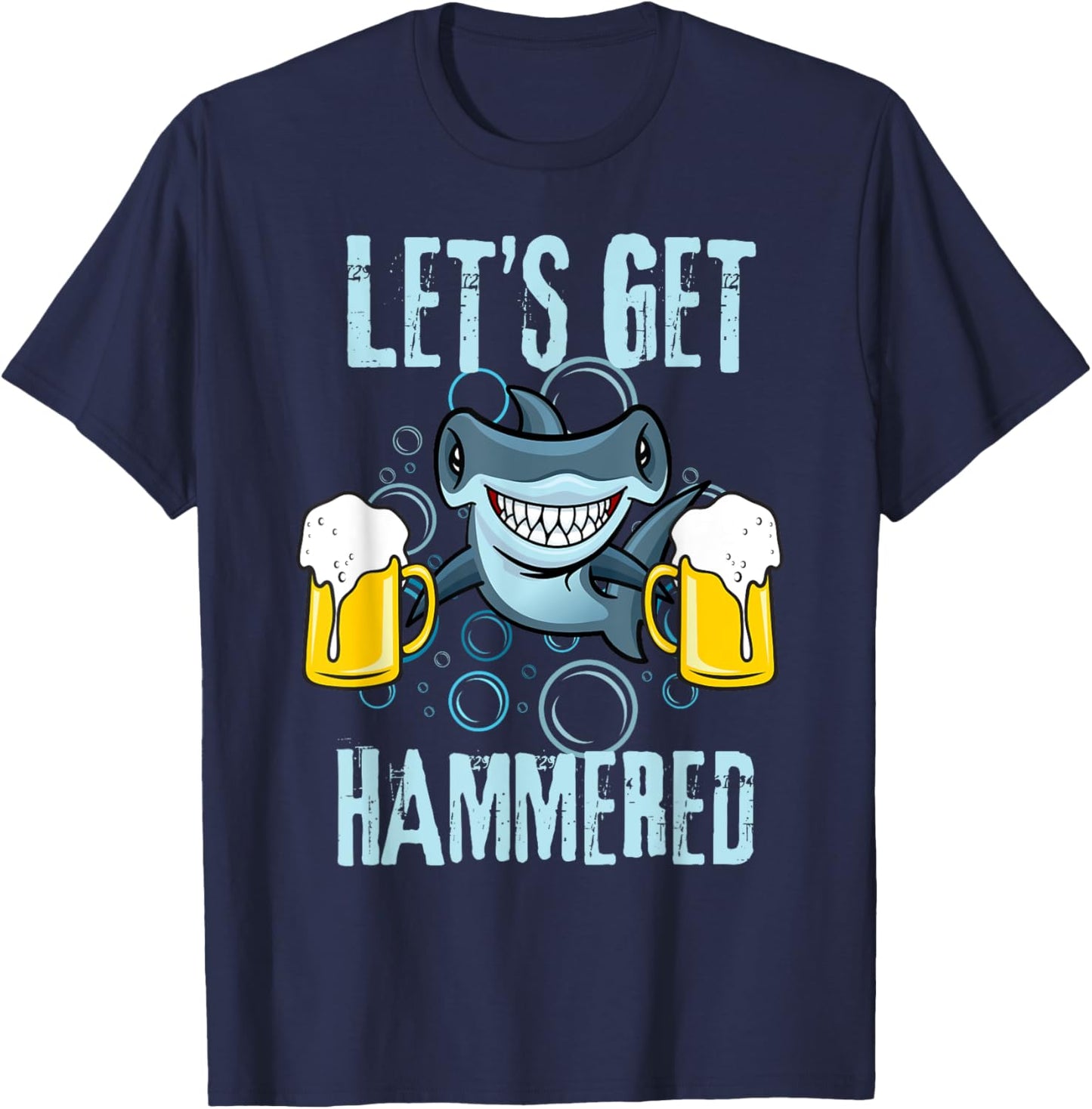 Let’s Get Hammered All Week Funny Hammerhead Shark Pun Party T-Shirt - T-Shirt | Navy