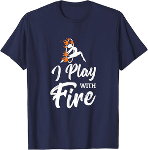 Flow Arts Performer Fire Hoop I Play With Fire T-Shirt - T-Shirt | Navy