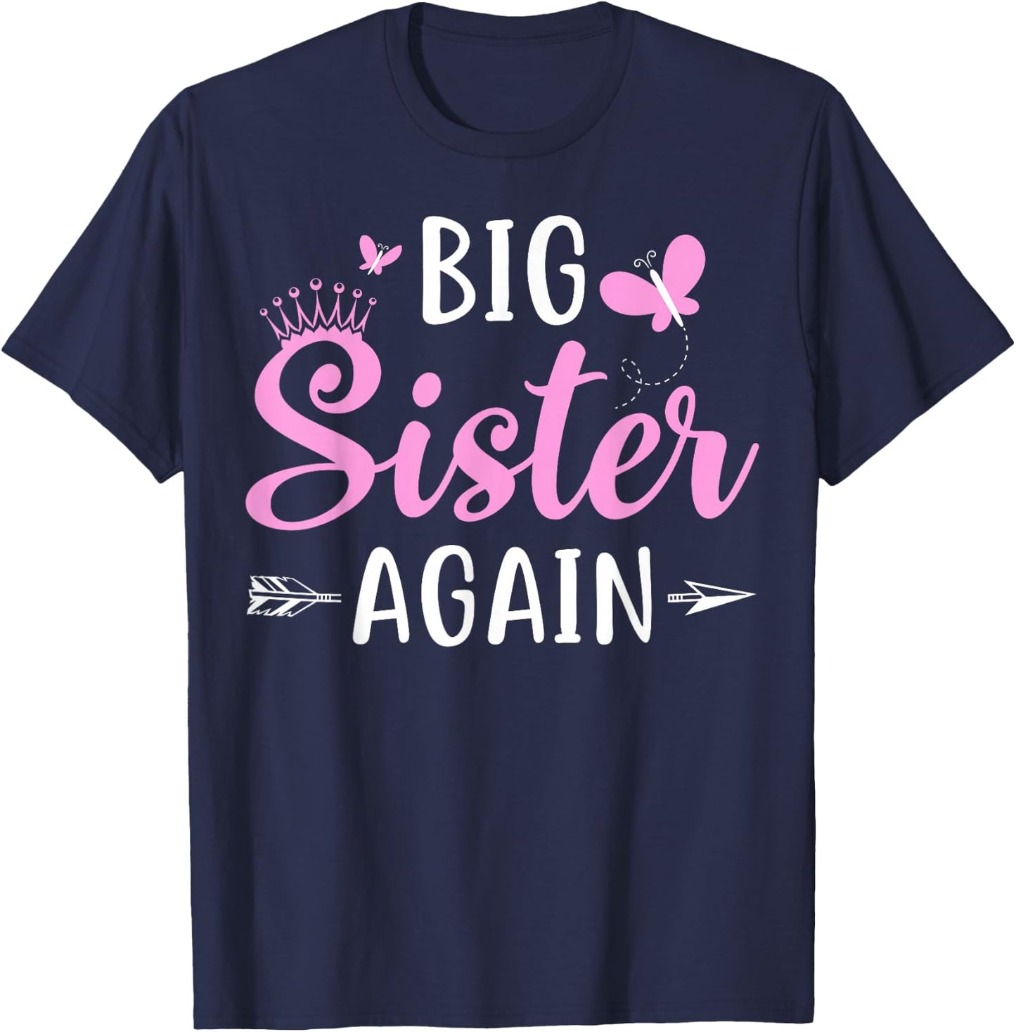 Big Sister Again Sibling Older Daughter Arrow & Butterflies T-Shirt - T-Shirt | Navy