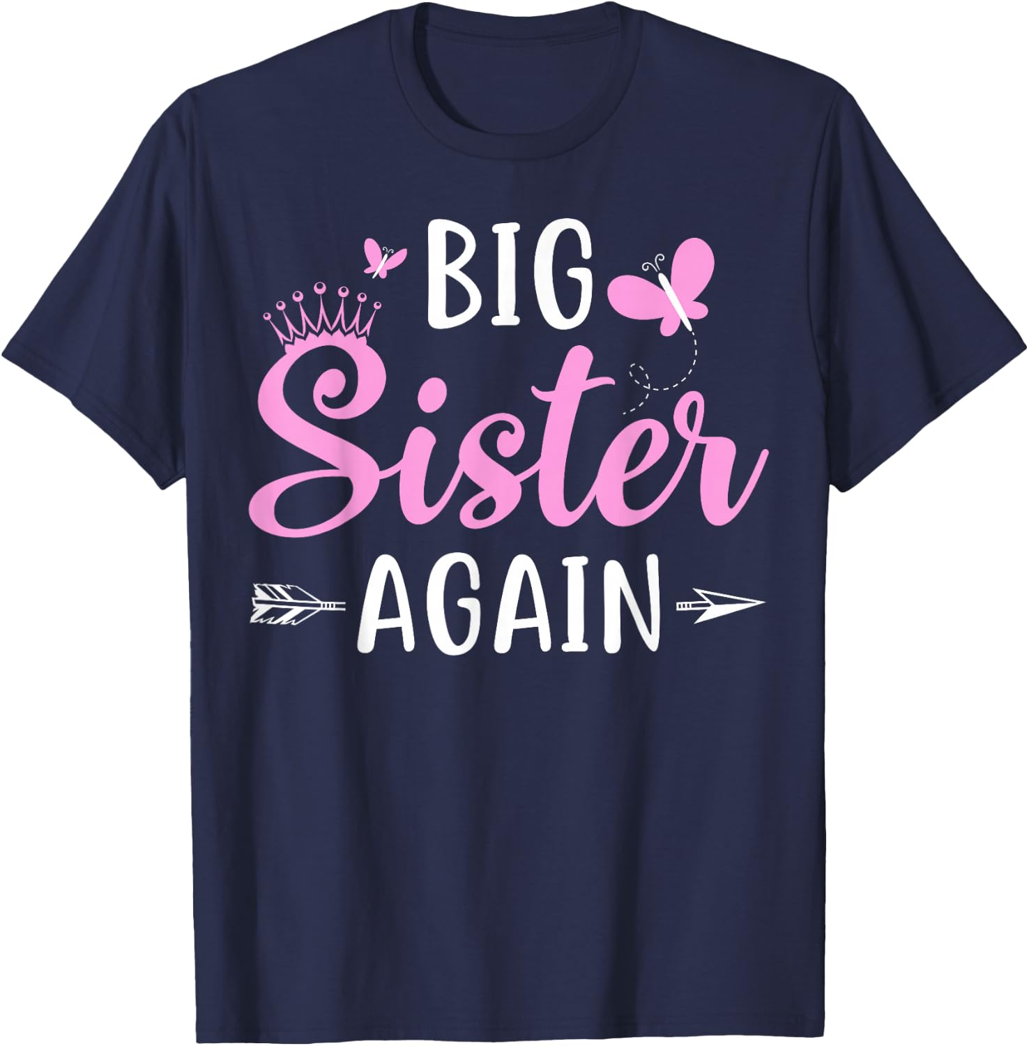Big Sister Again Sibling Older Daughter Arrow & Butterflies T-Shirt - T-Shirt | Navy