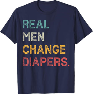 Real Men Change Diapers T-Shirt - T-Shirt | Navy