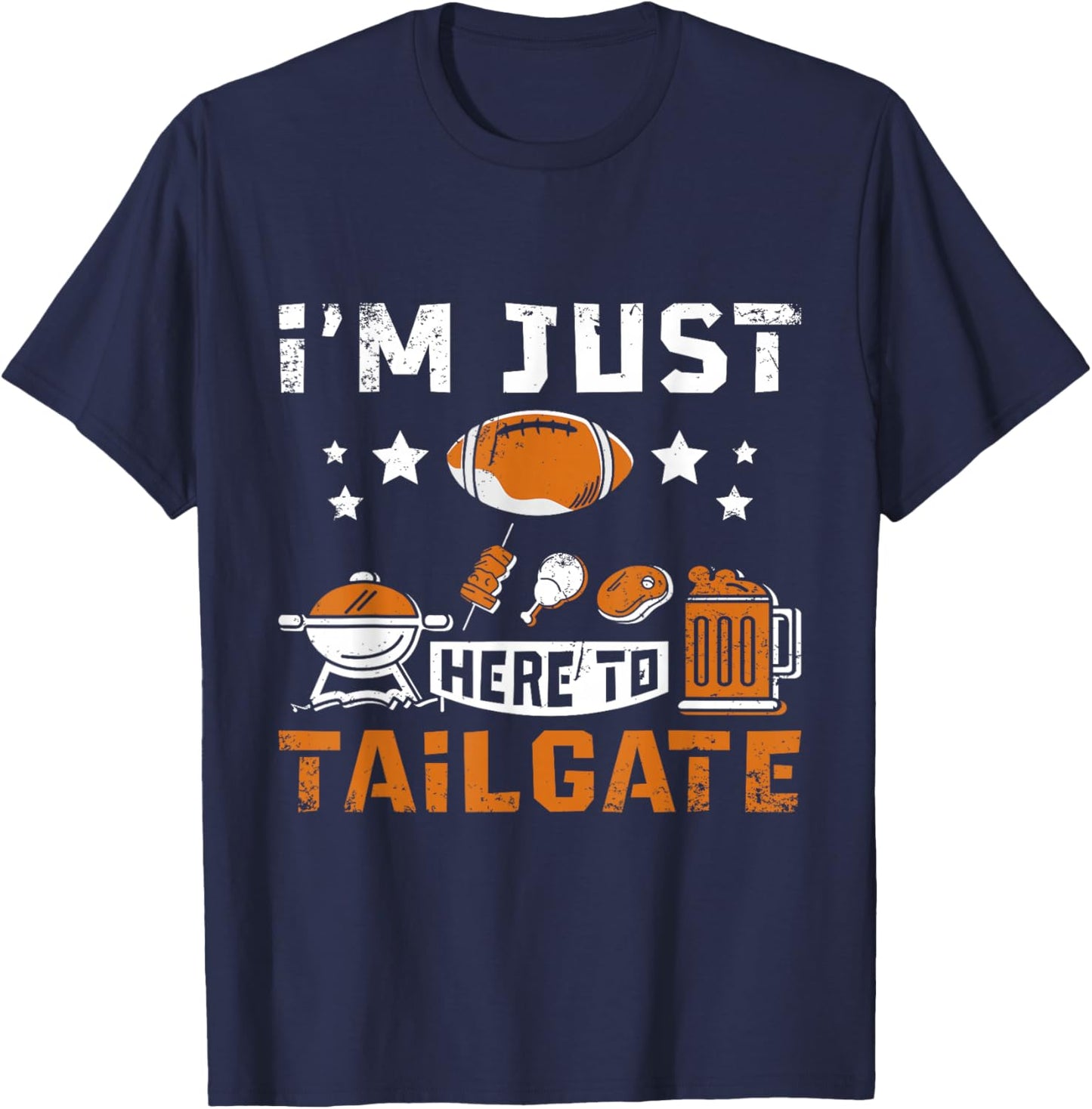 Football Fan Tailgate Party Sports Apparel I'm Just Here to Tailgate - Black, Small, -Adults, Short Sleeve, Classic Fit, Cotton 60% Polyester 40% T-Shirt - T-Shirt | Navy