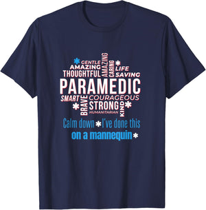 Paramedic First Aid Responder Gifts Calm Down I've Done This On A Mannequin Funny EMT Gag T-Shirt - T-Shirt | Navy