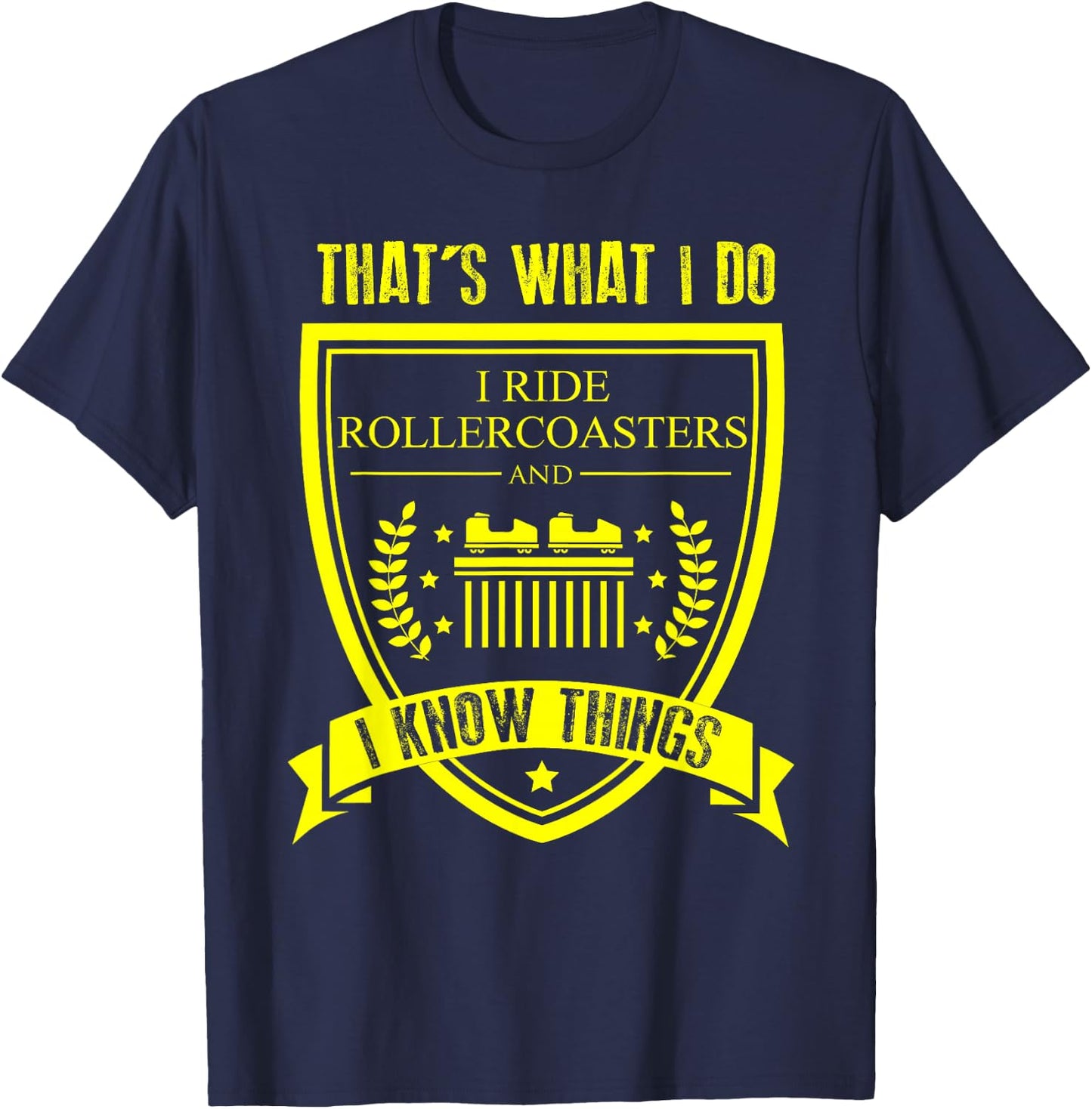Thats What I do I Ride Roller Coaster Gifts Hobby T-Shirt - T-Shirt | Navy