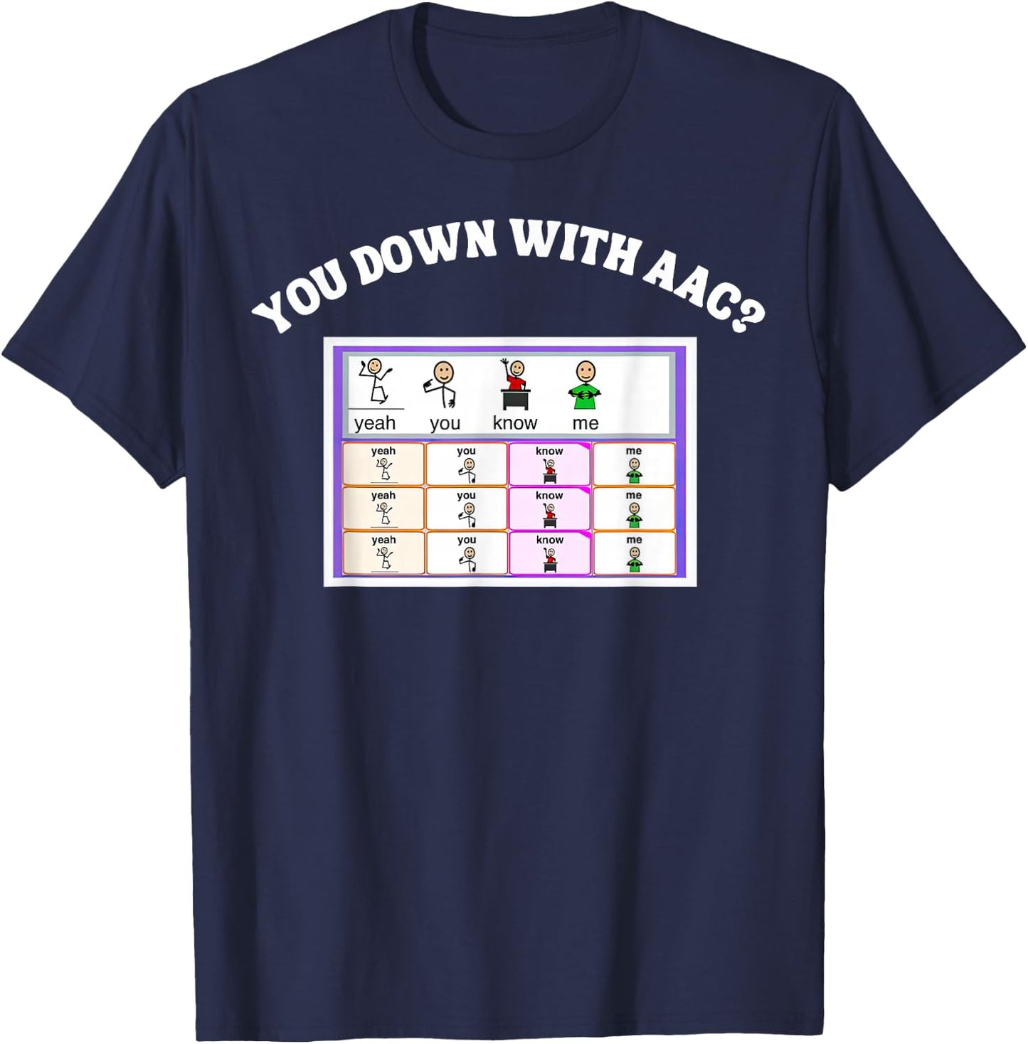 AAC Awareness Alternative Communication You Down With ACC T-Shirt - T-Shirt | Navy