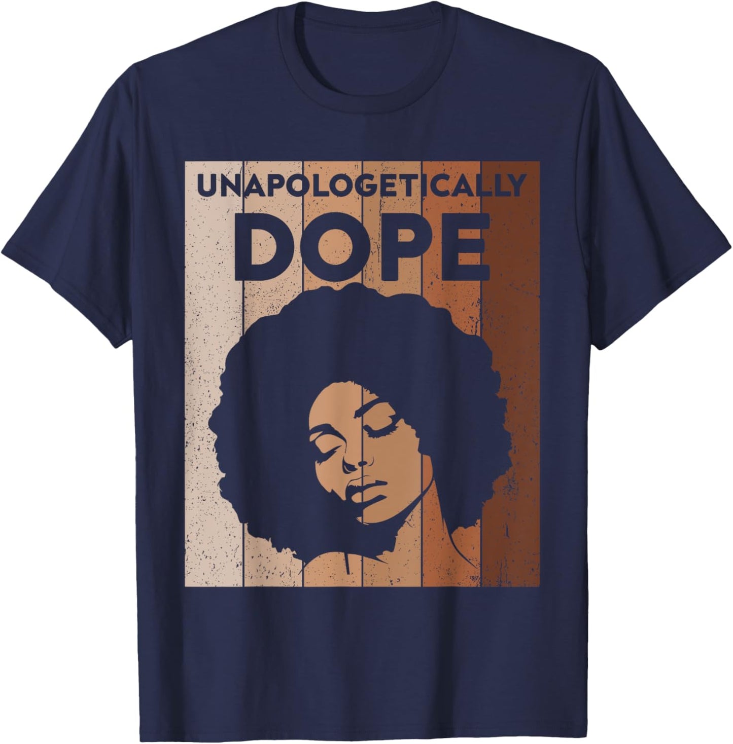 Black Women Unapologetically Dope Juneteenth Black History T-Shirt - T-Shirt | Navy