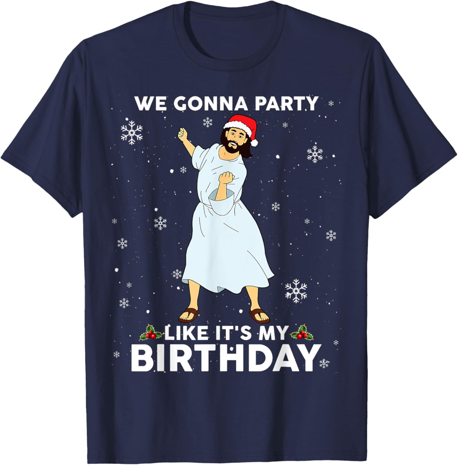 Christmas Jesus Dancing We Gonna Party Like It's My Birthday T-Shirt - T-Shirt | Navy