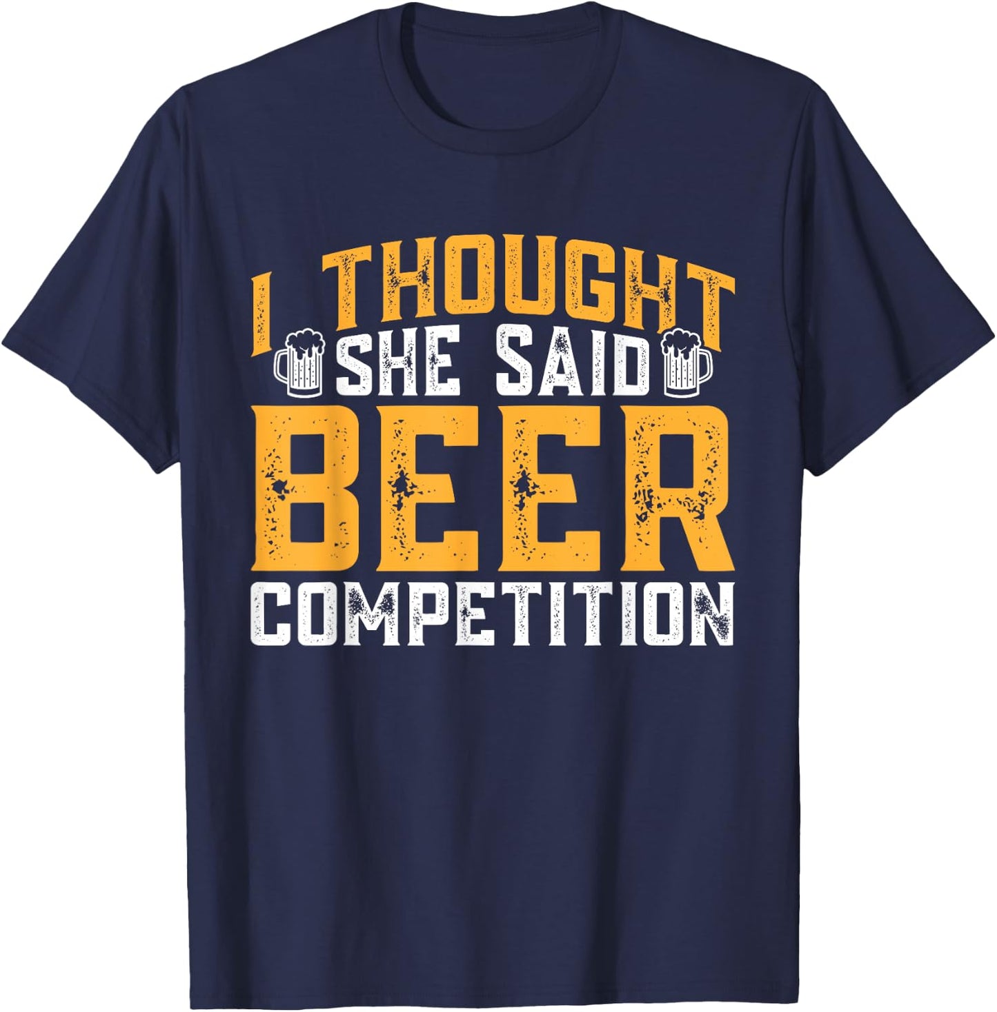 I Thought She Said Beer Competition Cheerleading Dad T-Shirt - T-Shirt | Navy