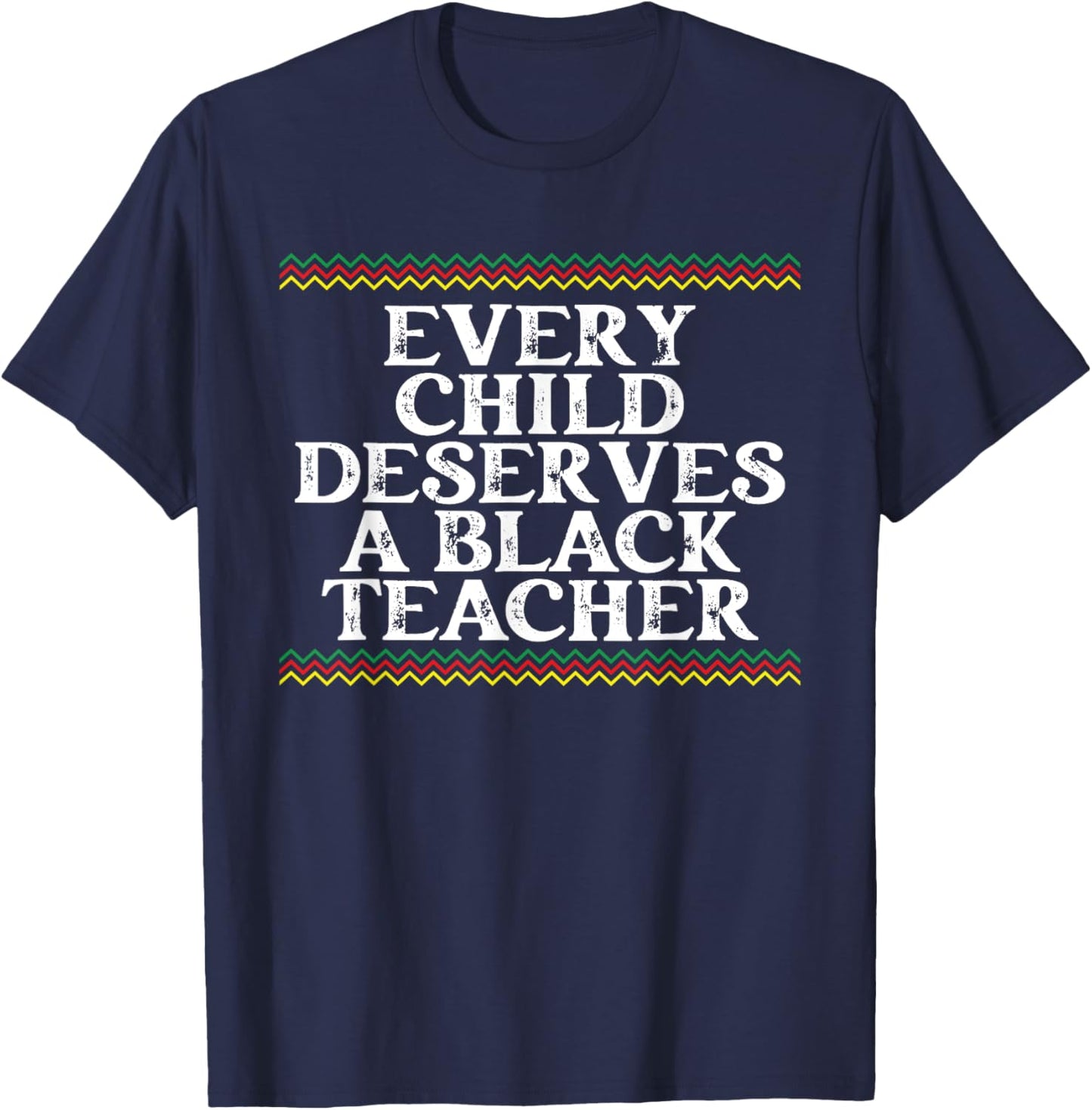 Every Child Deserves A Black Teacher - African Pride Lover Women T-Shirt - T-Shirt | Navy