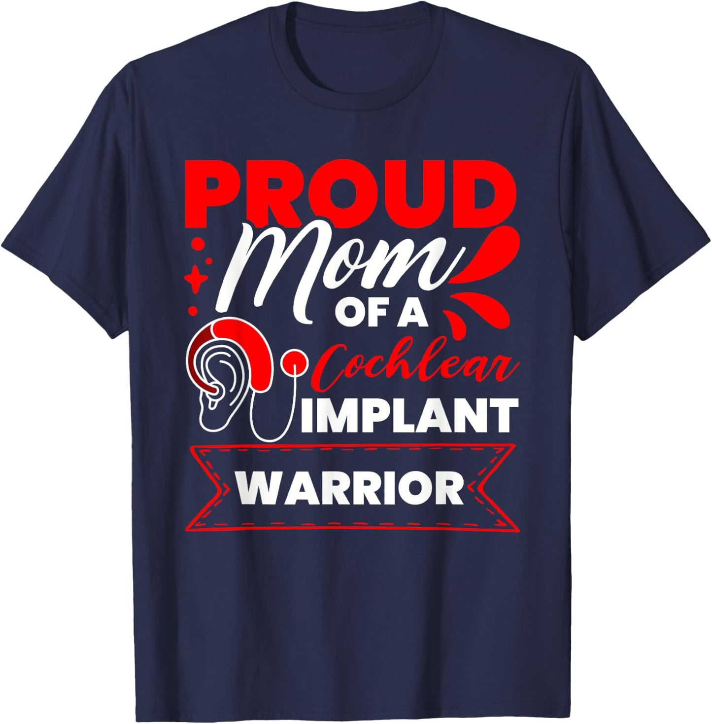 Cochlear Implant Support Proud Mom Hearing Loss Awareness T-Shirt - T-Shirt | Navy