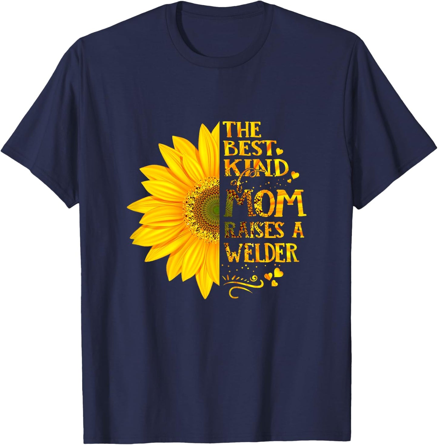 The Best Kind Of Mom Raises A WELDER Mother's Day T-Shirt - T-Shirt | Navy