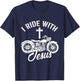 I Ride With Jesus Proud Christian Motorcycle Rider Biker T-Shirt - T-Shirt | Navy