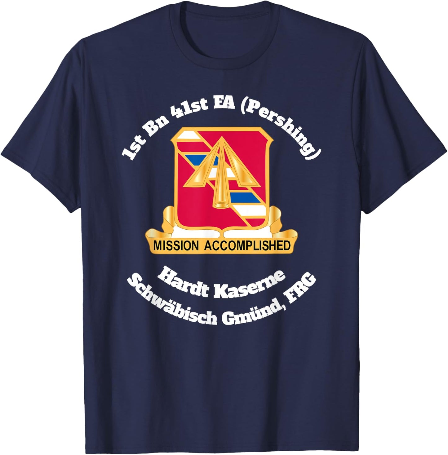 1st Bn 41st FA Hardt Kaserne Schwaebisch Gmuend design T-Shirt - T-Shirt | Navy