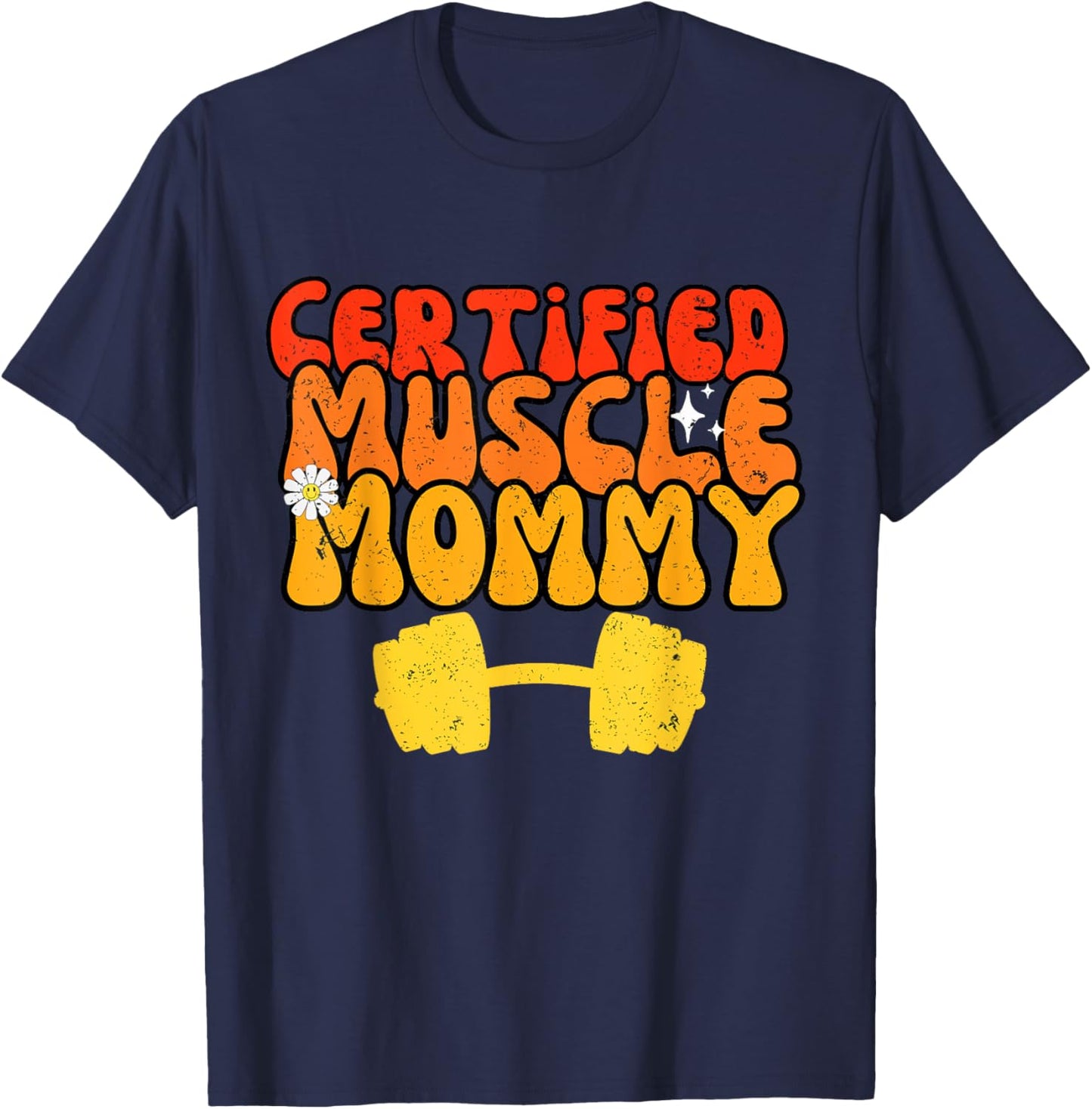 Certified Muscle Mommy Gym Lover Funny Workout Weightlifting T-Shirt - T-Shirt | Navy