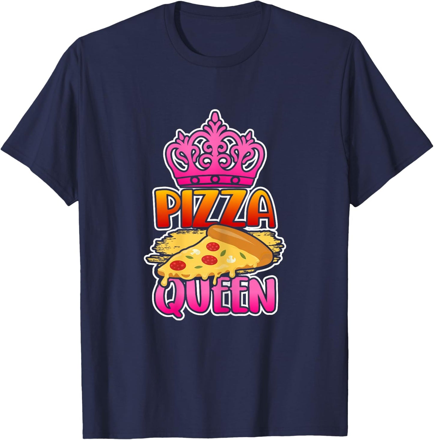Pizza Queen Crown Funny Girls Pizza Lovers Gift T-Shirt - T-Shirt | Navy
