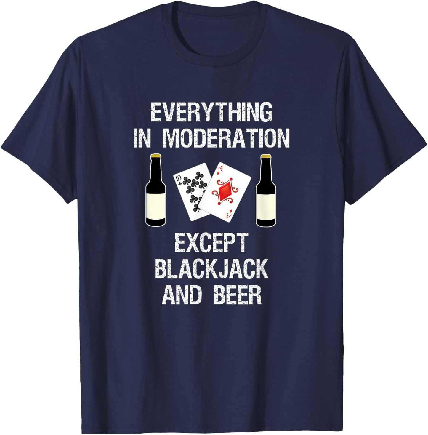 Blackjack Gift - Funny Beer Mod - Casino Card Game T-Shirt - T-Shirt | Navy