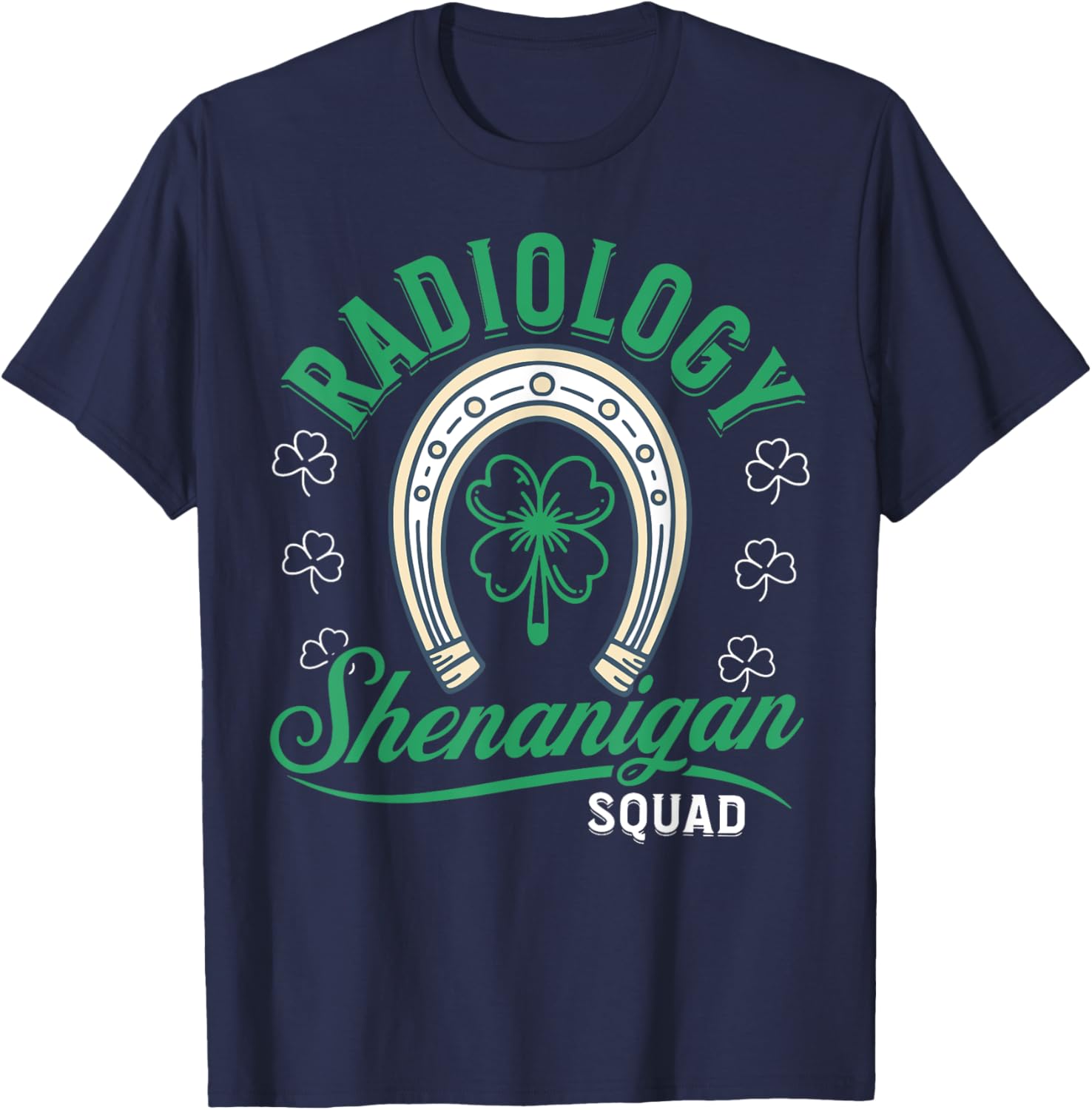 Radiology Shenanigan Squad Technologist St Patrick's Day T-Shirt - T-Shirt | Navy
