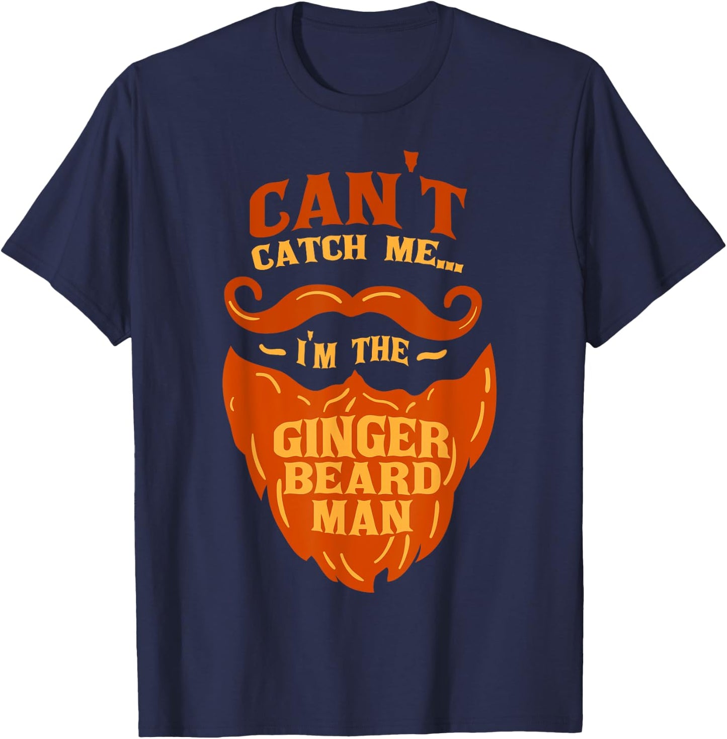 Ginger Beard Man - Bearded Men Gift Funny Quote T-Shirt - T-Shirt | Navy
