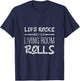 Life Rocks When Your Living Room Rolls T-Shirt - T-Shirt | Navy