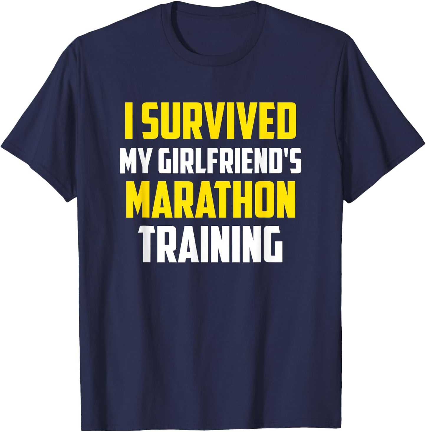 I Survived My Girlfriend's Marathon Training, Running T-Shirt - T-Shirt | Navy