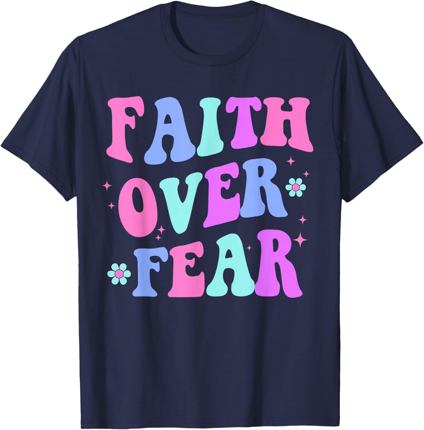 Women Faith Over Fear Teen Girl Cute Christian God is Good T-Shirt - T-Shirt | Navy
