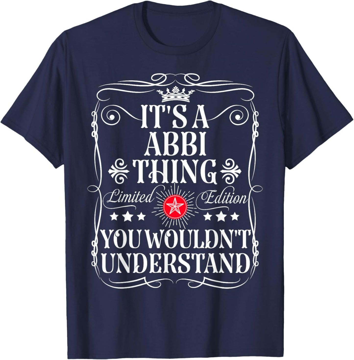Abbi Name Its A Abbi Thing You Wouldn't Understand T-Shirt - T-Shirt | Navy