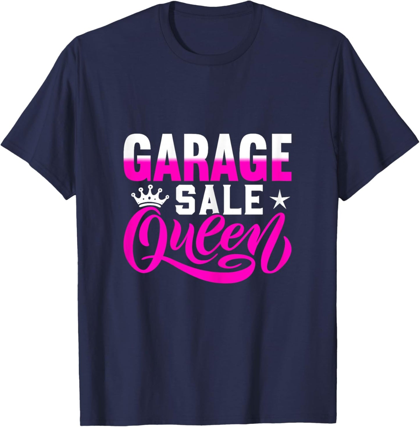 Garage Sale Queen Reseller Thrifting Yard Sales T-Shirt - T-Shirt | Navy
