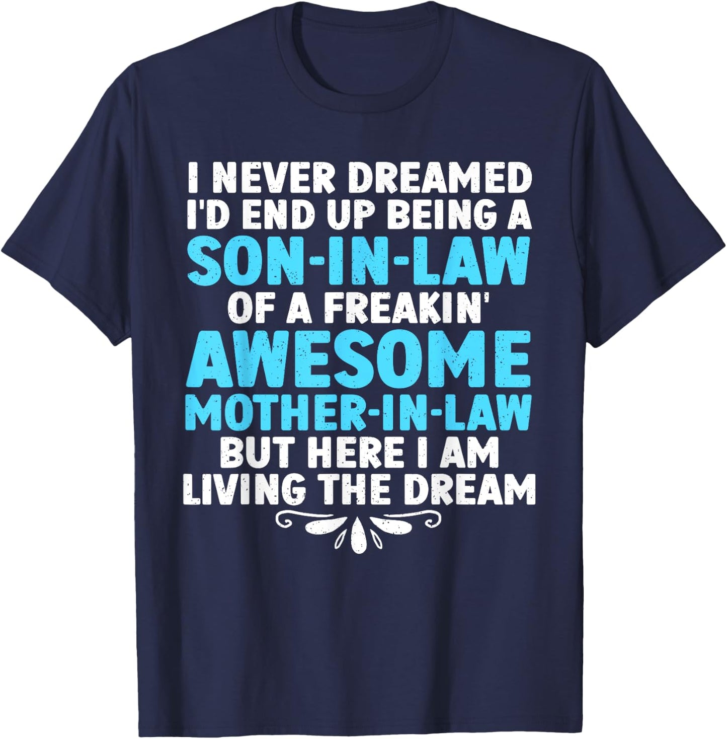 Son In Law Art From Mother In Law Boys Son In Law T-Shirt - T-Shirt | Navy