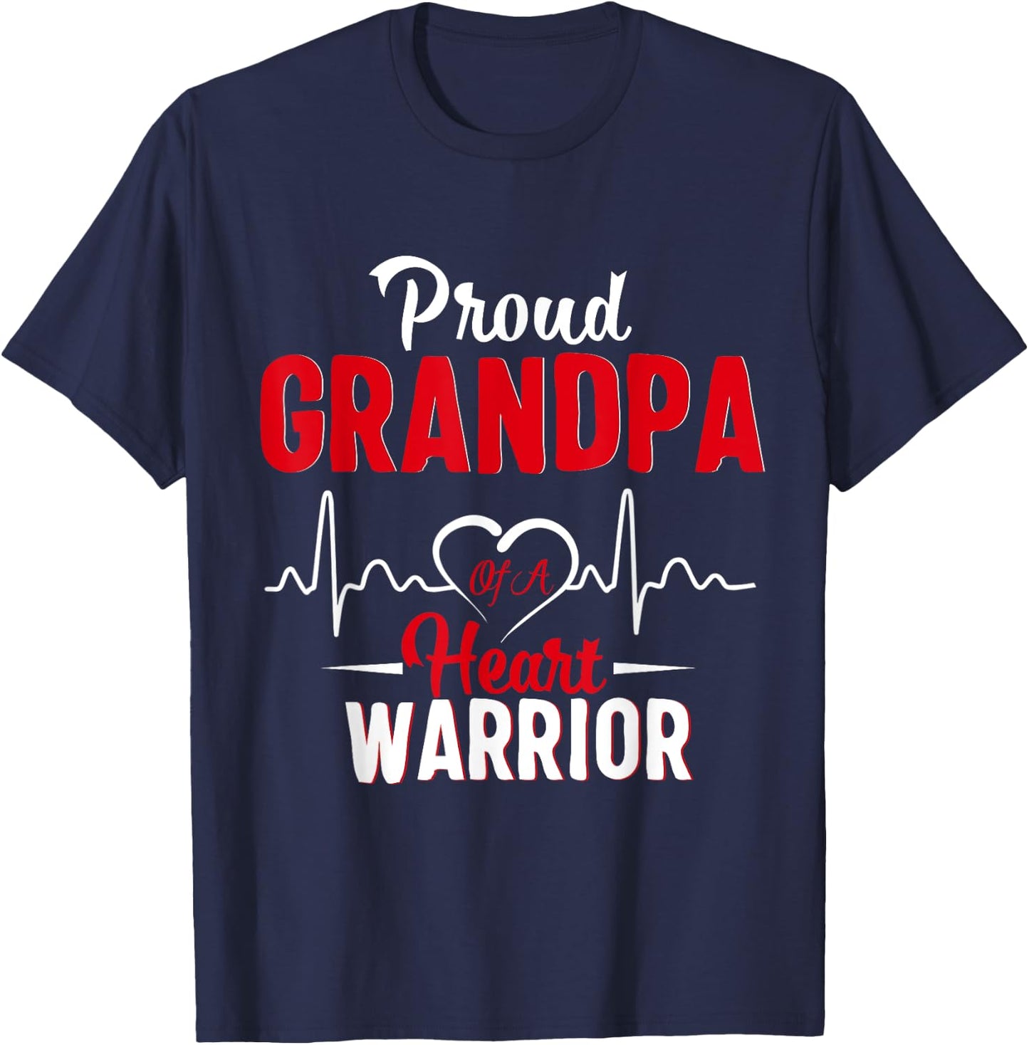 Proud Grandpa of a Heart Warrior CHD Awareness shirt gift T-Shirt - T-Shirt | Navy
