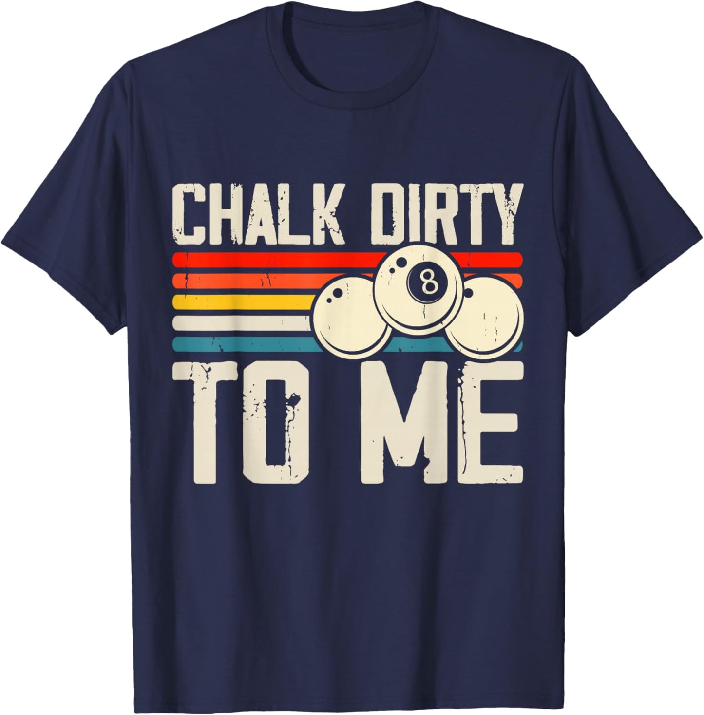Chalk Dirty To Me T-Shirt - T-Shirt | Navy