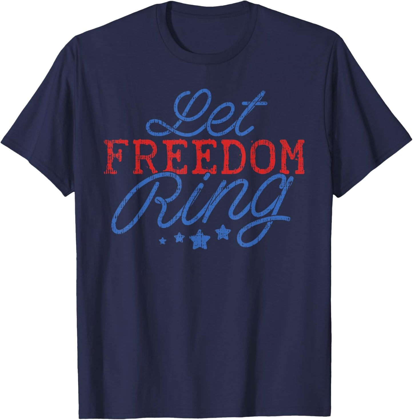 Let Freedom Ring Funny 4th Of July USA Pride Patriotic Gift Women Kids Men T-Shirt - T-Shirt | Navy