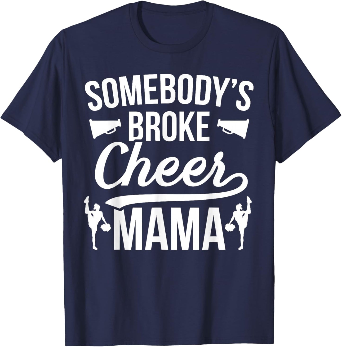 Broke Cheer Mama Cheer Mom Of A Cheerleader Mother T-Shirt - T-Shirt | Navy
