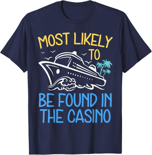 Most Likely To Be Found in The Casino Cruise Trip 2025 Party T-Shirt - T-Shirt | Navy