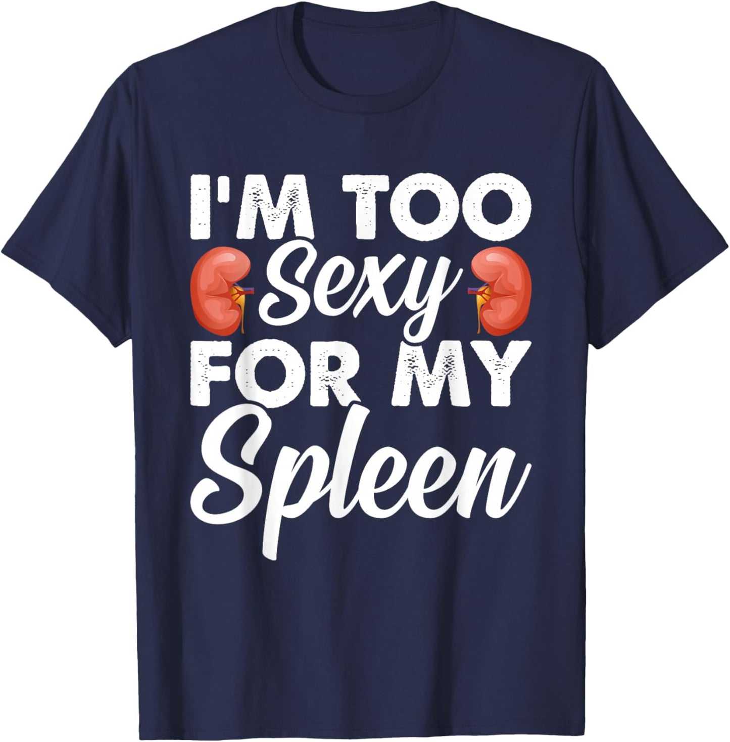 Spleen King Spleen Removal Recovery Splenectomy Surgery T-Shirt - T-Shirt | Navy