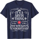 Arvin Name Its A Arvin Thing You Wouldn't Understand T-Shirt - T-Shirt | Navy