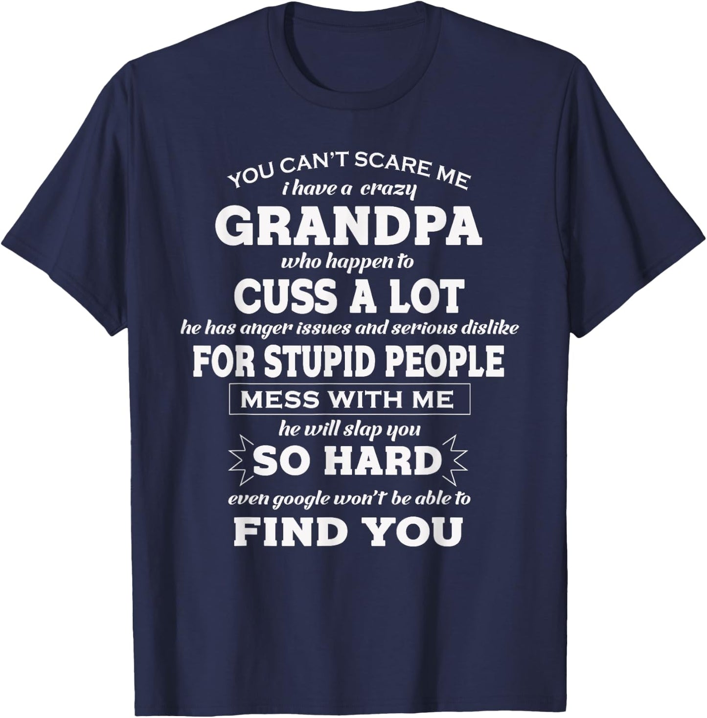 You Can't Scare Me I have A Crazy Grandpa T-Shirt - T-Shirt | Navy