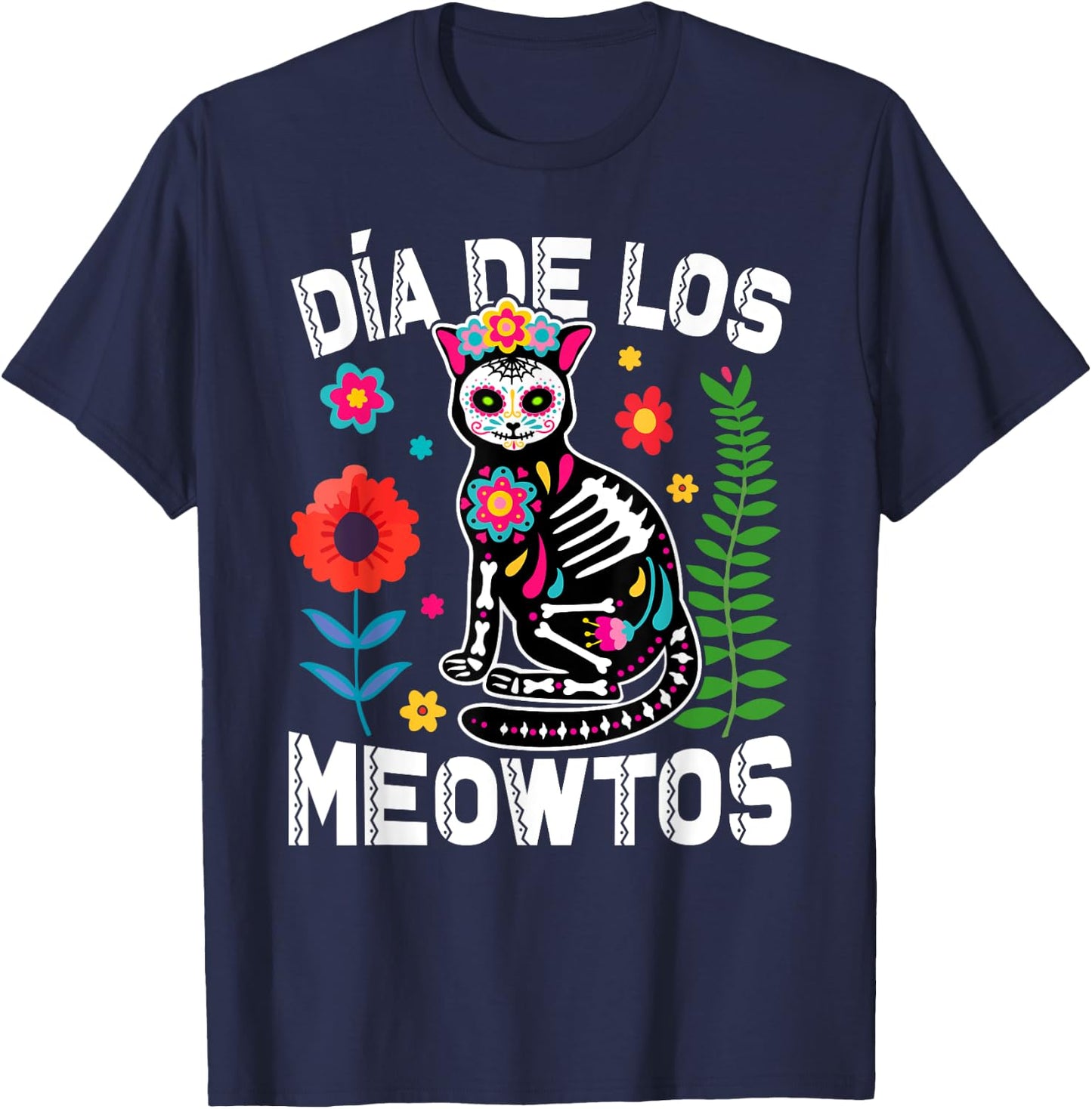 Día De Los Meowtos Cat Mexican Dia De Los Muertos Mexico Men Women T-Shirt - T-Shirt | Navy