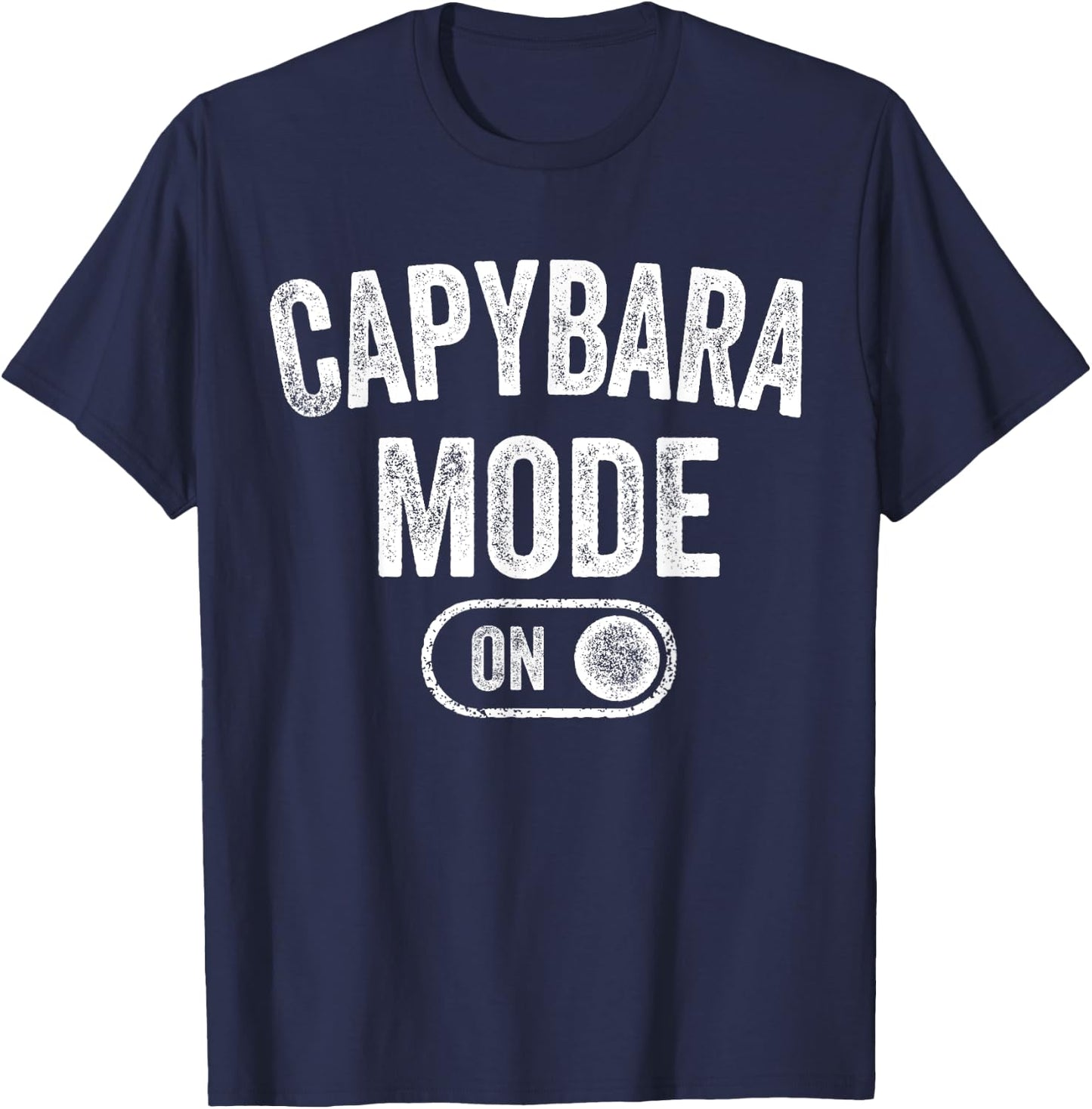 Capybara Mode On Costume Funny Giant Rodent Gift Animal Love T-Shirt - T-Shirt | Navy