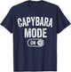 Capybara Mode On Costume Funny Giant Rodent Gift Animal Love T-Shirt - T-Shirt | Navy