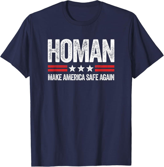 Make America Safe Again Tom Homan Funny US Patriotic Party T-Shirt - T-Shirt | Navy