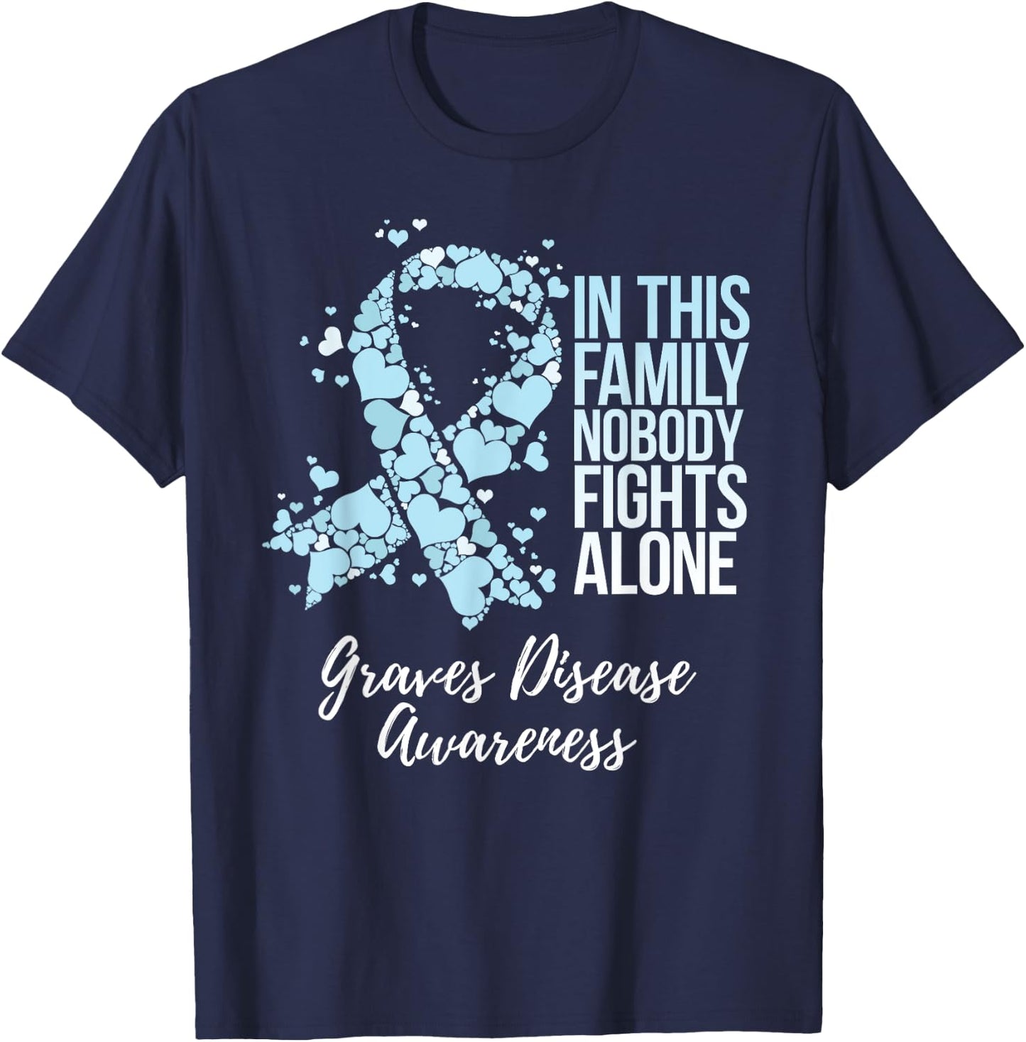 Family Support Graves Disease Awareness T-Shirt - T-Shirt | Navy