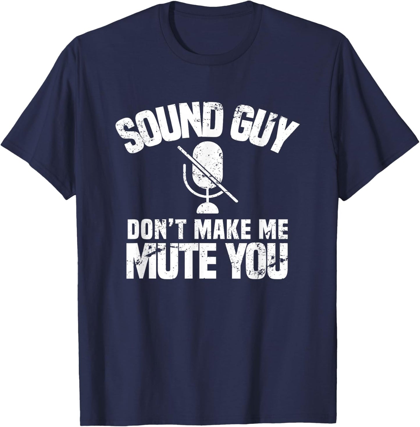 Sound Guy Music Tech Audio Engineer Funny T-Shirt - T-Shirt | Navy