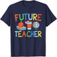 Future Teacher Costume for Kids Girls Boys Men Women T-Shirt - T-Shirt | Navy