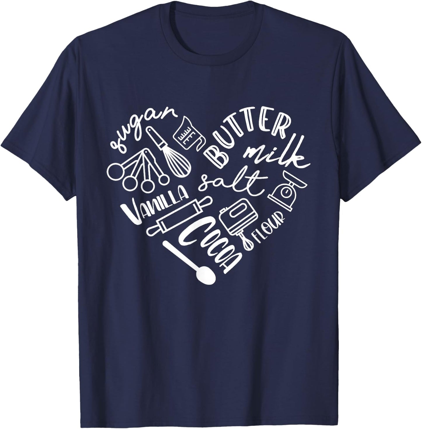 Baking Heart Shirt For Baker Pastry Chef Or Cook T-Shirt - T-Shirt | Navy
