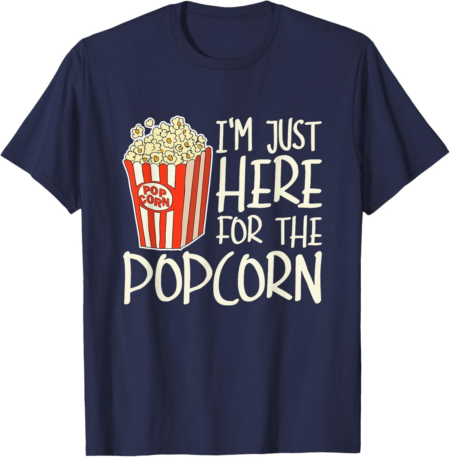 Im Just Here for The Popcorn T-Shirt - T-Shirt | Navy