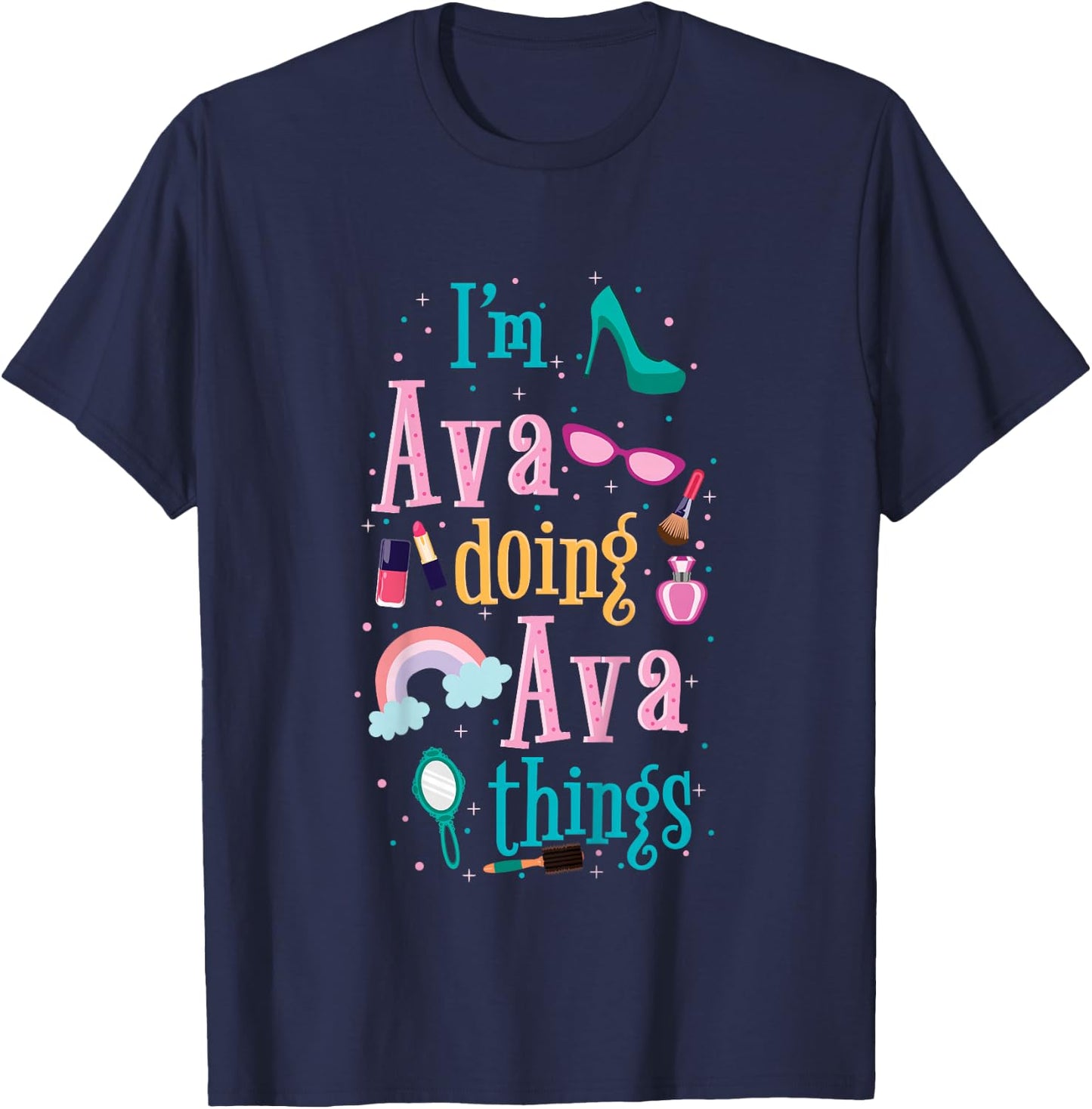 I'm Ava Doing Ava Things Cute Girls Gift T-Shirt - T-Shirt | Navy
